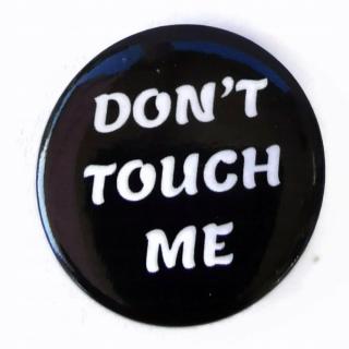 Przypinka Dont Touch Me Biały Napis Button Pin