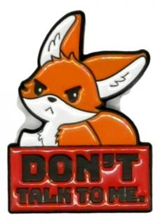 Przypinka Lis don't talk to me lisek Metal Pin
