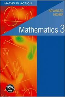 Maths in Action Advanced Higher - Mathematics 3 Zaawansowana matematyka wyższa 3