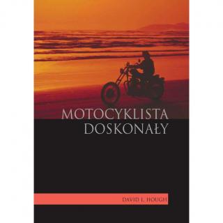 MOTOCYKLISTA DOSKONAŁY I  książka