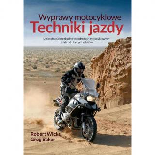 WYPRAWY MOTOCYKLOWE, TECHNIKI JAZDY książka