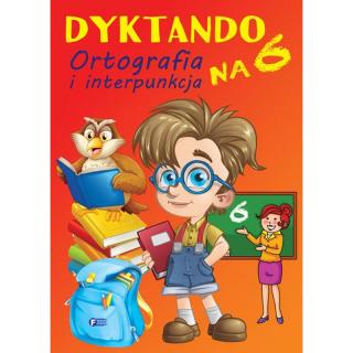 Dyktando Na 6. Ortografia I Interpunkcja