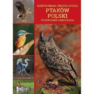 Encyklopedia Ptaków Polski. Przewodnik Ornitologa