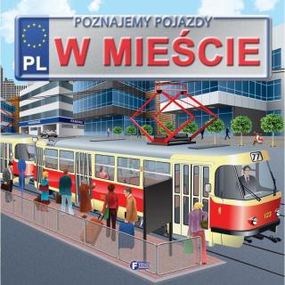 Poznajemy Pojazdy. W Mieście Twarda Oprawa