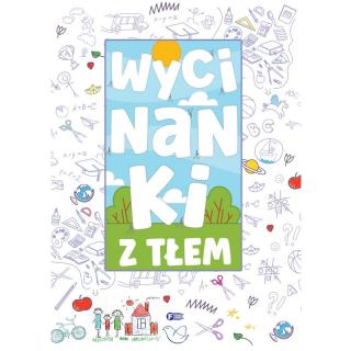 Wycinanki z Tłem Dla Dzieci 32 Strony