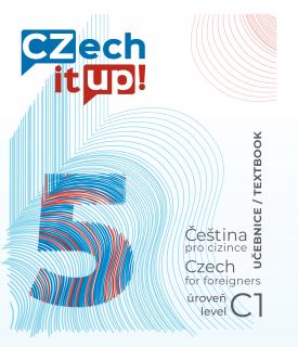 Czech it UP! 5 (úroveň C1, učebnice) – podręcznik