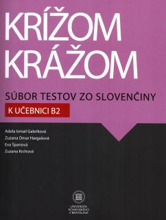 Krížom krážom Súbor testov zo slovenčiny k učebnici B2