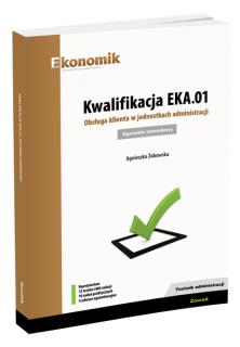 Kwalifikacja EKA.01. Obsługa klienta w jednostkach administracji. Egzamin zawodowy