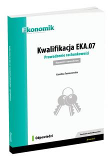 Kwalifikacja EKA.07. Prowadzenie rachunkowości. Egzamin zawodowy. Odpowiedzi