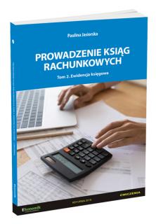 Prowadzenie ksiąg rachunkowych. Tom 2. Ewidencja księgowa - ćwiczenia