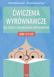 Ćwiczenia wyrównawcze dla dzieci z zaburzeniami rozwojowymi (9-11 lat)