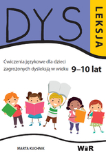 DYSLEKSJA. Ćwiczenia językowe dla dzieci zagrożonych dysleksją (9-10 lat)