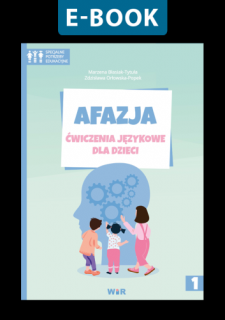 [E-BOOK] Afazja. Ćwiczenia językowe dla dzieci. Część 1