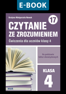 [E-BOOK] Czytanie ze zrozumieniem. Ćwiczenia dla uczniów klasy 4. Seria z 17