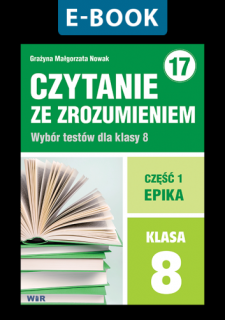 [E-BOOK] Czytanie ze zrozumieniem dla kl. 8 szkoły podstawowej [część 1] Epika. Seria z 17