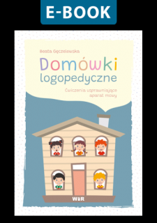 [E-BOOK] Domówki logopedyczne. Ćwiczenia usprawniające aparat mowy