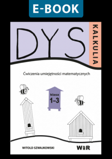 [E-BOOK] Dyskalkulia. Ćwiczenia umiejętności matematycznych. Część 1