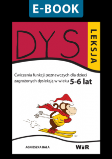 [E-BOOK] DYSLEKSJA. Ćwiczenia funkcji poznawczych dla dzieci zagrożonych dysleksją (5-6 lat)