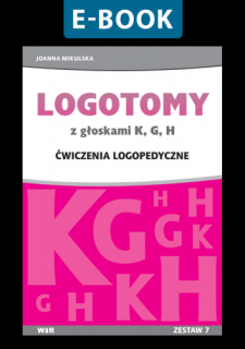 [E-BOOK] LOGOTOMY z głoskami k, g, h. Ćwiczenia logopedyczne