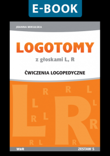 [E-BOOK] LOGOTOMY z głoskami L, R. Ćwiczenia logopedyczne