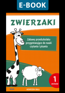 [E-BOOK] Zwierzaki. Zabawy przedszkolaka przygotowujące do nauki czytania i pisania. Zestaw 1