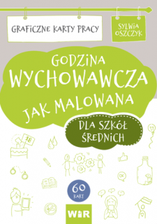 Godzina wychowawcza jak malowana. Graficzne karty pracy dla szkół średnich