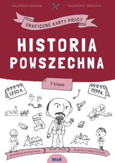 Historia powszechna. Graficzne karty pracy dla klasy 7