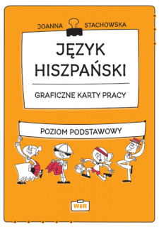 Język hiszpański. Graficzne karty pracy. Poziom podstawowy