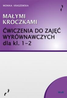 "MAŁYMI KROCZKAMI” - Ćwiczenia wyrównawcze dla kl. 1-2