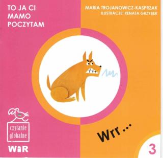 To ja ci, mamo, poczytam. Czytanie globalne dla dzieci. Poziom 0; "Wrr ..."