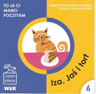To ja ci, mamo, poczytam. Czytanie globalne dla dzieci. Poziom 1; "Iza, Jaś i tort"