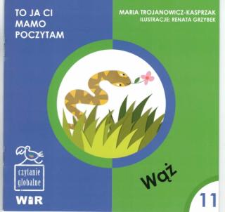 To ja ci, mamo, poczytam. Czytanie globalne dla dzieci. Poziom 1; "Wąż"