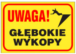 ZNAK UWAGA GŁĘBOKIE WYKOPY