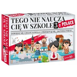 Tego nie nauczą Cię w szkole 3 O Polsce