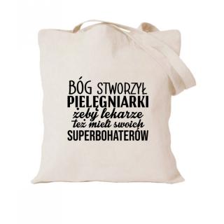 Bóg stworzył pielęgniarki żeby lekarze też mieli swoich superbohaterów Ecru