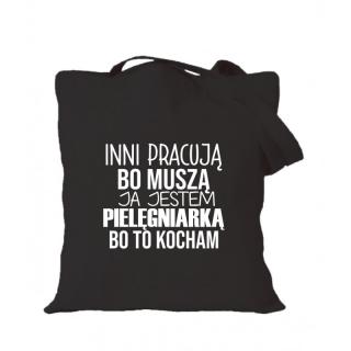 Inni pracują bo muszą ja jestem pielęgniarką bo to kocham  Ecru