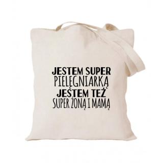 Jestem super pielęgniarką jestem też super żoną i mamą Ecru