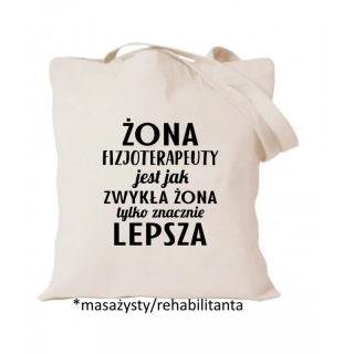 Żona fizjoterapeuty jest jak zwykła żona tylko znacznie lepsza Ecru