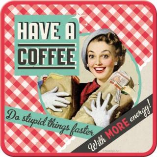 46119 Podstawka Have a Coffee