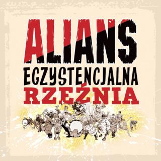 ALIANS,EGZYSTENCJA RZEŹNIA (LP) 2010