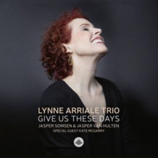 ARRIALE LYNNE TRIO Give Us These Days