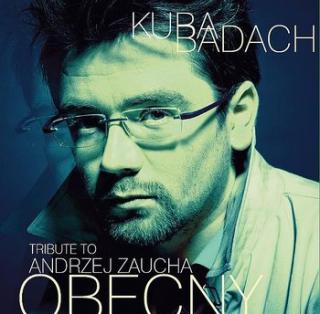 BADACH KUBA,OBECNY:TRIBUTE TO ANDRZEJ ZAUCHA  (CD+KSIĄŻKA)    2009