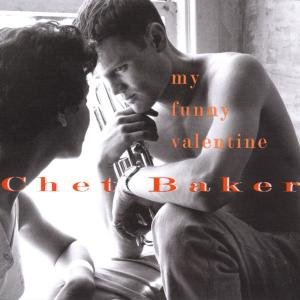 BAKER CHET My Funny Valentine