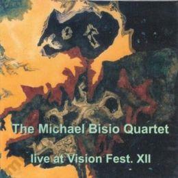 BISIO MICHAEL QUARTET Live At Vision Fest XII