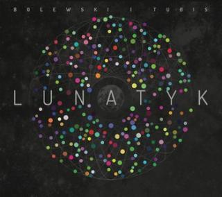 BOLEWSKI / TUBIS Lunatyk