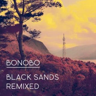 BONOBO Black Sands Remixed (New Edition 2018)