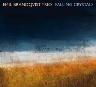 BRANDQVIST EMIL TRIO Falling Crystals