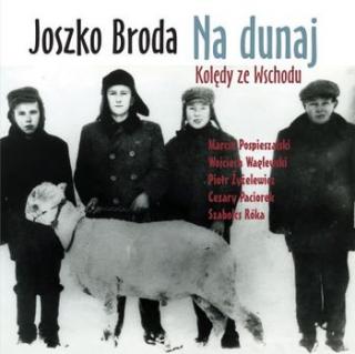 BRODA JOSZKO Na Dunaj: Kolędy ze wschodu