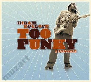 BULLOCK HIRAM Too Funky 2 Ignore