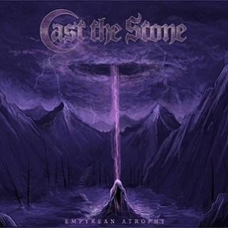 CAST THE STONE,EMPYREAN ATROPHY - ep (DG) 2018